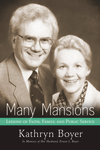 Many Mansions: Lessons of Faith, Family, and Public Service by Kathryn Boyer