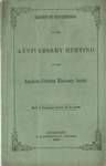 Report Of Proceedings of the Anniversary Meeting of the American Christian Missionary Society Held in Cincinnati, October 20, 21 and 22.