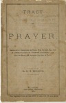 Tract on Prayer: Respectfully Dedicated to Those Who Believe That God Is A Person Capable of 