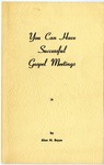 You Can Have Successful Gospel Meetings by Alan M. Bryan