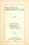 Religion as Enrichment of Life: Purposeful Living, Cooperative Living, Mystical Wholeness, and Ceremonial Celebration by Edward Scribner Ames