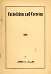 Catholicism and Coercion by James D. Bales