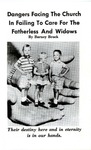Dangers Facing The Church In Failing To Care For The Fatherless and Widows by Barney Brock
