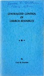 Centralized Control of Church Resources by Cecil B. Douthitt