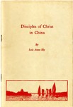 Disciples of Christ in China by Lois Anna Ely