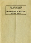 The Life of Faith and The Fellowship Of Preaching by George A. Buttrick and Edwin R. Errett