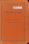 They Went to India: Biographies of Missionaries of the Disciples of Christ (1954)